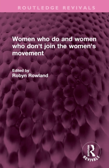 Book cover of: Women who do and women who don't join the women's movement. By: Robyn Rowland