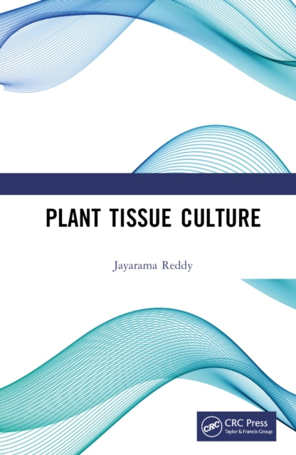 Book cover of: Plant Tissue Culture. By: Jayarama Reddy