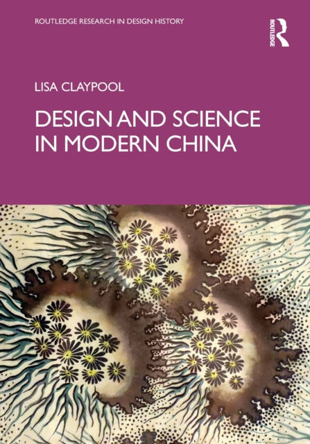 Book cover of: Design and Science in Modern China