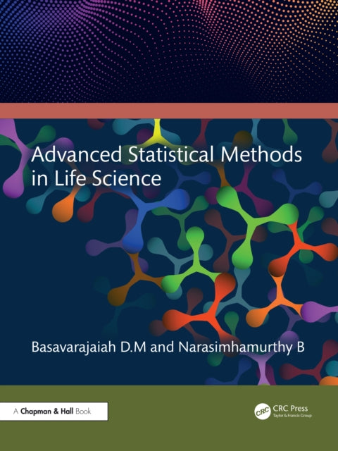 Book cover of: Advanced Statistical Methods in Life Science. By: Basavarajaiah D M