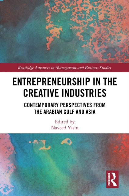 Book cover of: Entrepreneurship in the Creative Industries. By: Naveed Yasin