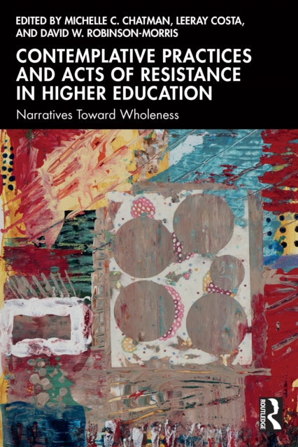 Book cover of: Contemplative Practices and Acts of Resistance in Higher Education. By: Michelle C. Chatman