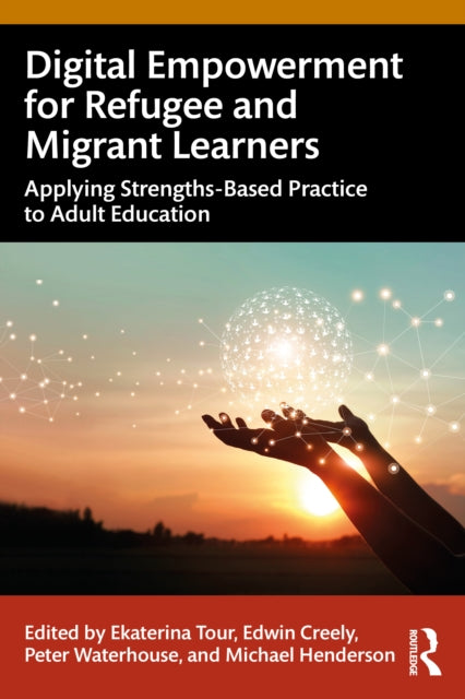Book cover of: Digital Empowerment for Refugee and Migrant Learners