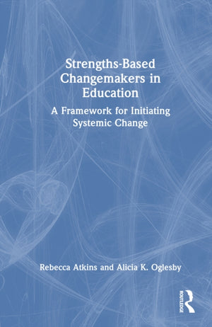 Strengths-Based Changemakers in Education