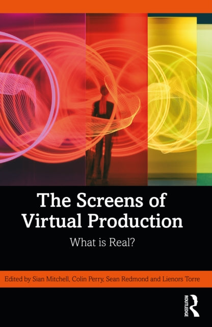 Book cover of: Screens of Virtual Production. By: Sian Mitchell