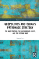 Book cover of: Geopolitics and China's Patronage Strategy. By: Dalton Lin