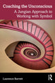 Book cover of: Coaching the Unconscious