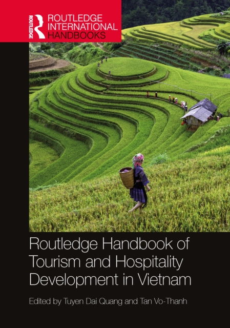 Routledge Handbook of Tourism and Hospitality Development in Vietnam