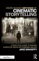 Book cover of: Micro-Budget Methods of Cinematic Storytelling