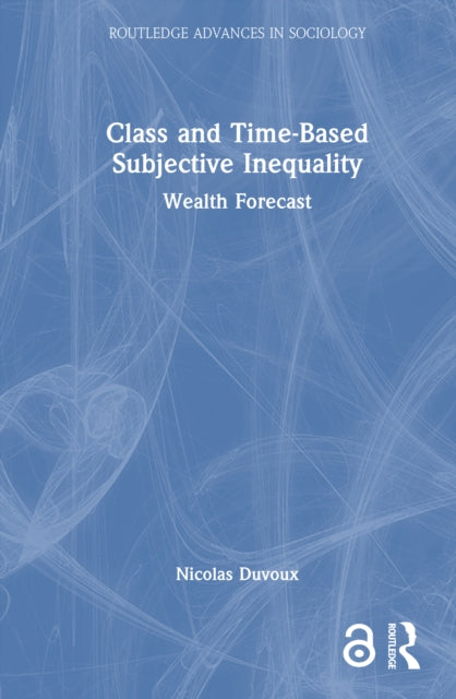 Book cover of: Class and Time-Based Subjective Inequality