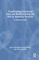 Book cover of: Transforming Emotional Pain and Rediscovering the Self in Anorexia Nervosa. By: Anna Oldershaw
