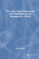 Book cover of: Zero Trust Framework and Privileged Access Management (PAM). By: Ravindra Das