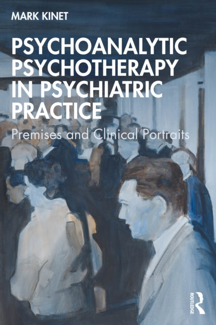 Book cover of: Psychoanalytic Psychotherapy in Psychiatric Practice