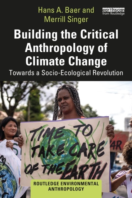 Book cover of: Building the Critical Anthropology of Climate Change. By: Merrill Singer