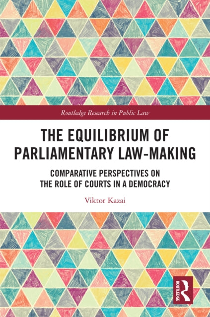 Book cover of: Equilibrium of Parliamentary Law-making. By: Viktor Kazai