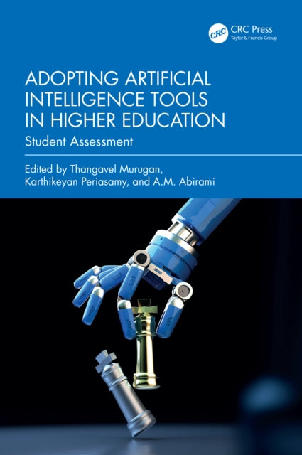 Book cover of: Adopting Artificial Intelligence Tools in Higher Education. By: Thangavel Murugan