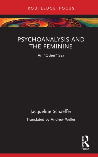 Book cover of: Psychoanalysis and the Feminine. By: Jacqueline Schaeffer