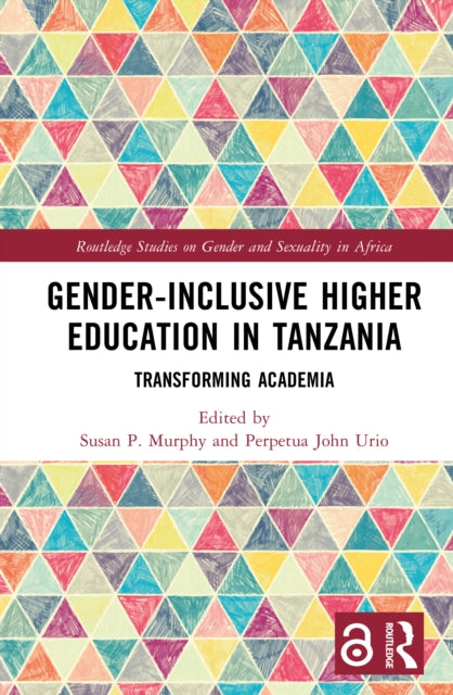 Book cover of: Gender-Inclusive Higher Education in Tanzania. By: Susan P. Murphy