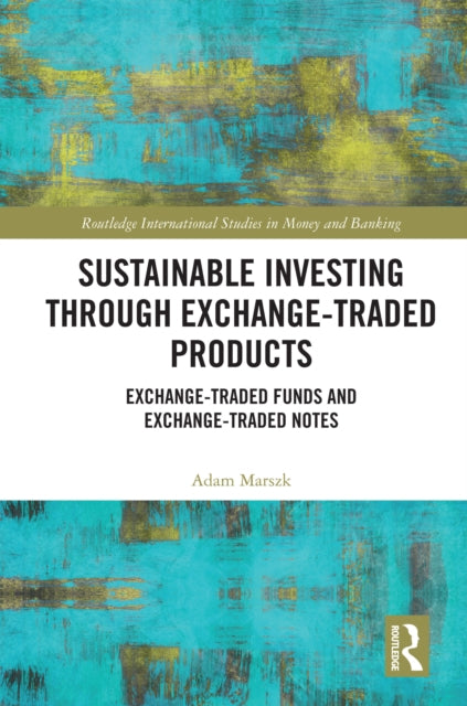 Book cover of: Sustainable Investing Through Exchange-Traded Products