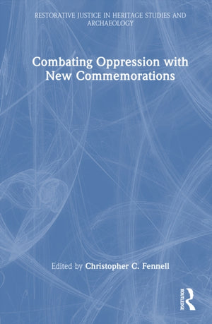 Combating Oppression with New Commemorations