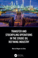 Book cover of: Transfer and Stockpiling Operations in the Crude Oil Refining Industry. By: Marcio Wagner Da Silva
