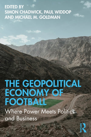 The Geopolitical Economy of Football