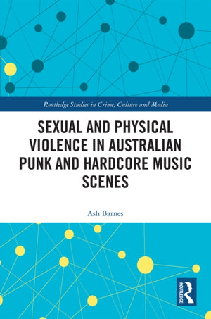 Sexual and Physical Violence in Australian Punk and Hardcore Music Scenes