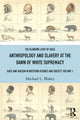 Book cover of: Anthropology and Slavery at the Dawn of White Supremacy