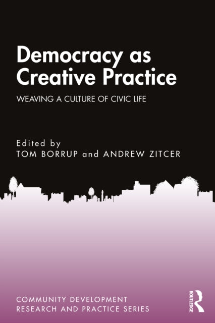 Book cover of: Democracy as Creative Practice
