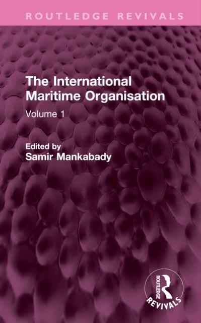 Book cover of: International Maritime Organisation. By: Samir Mankabady