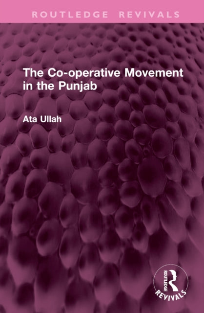 Book cover of: Co-operative Movement in the Punjab. By: Ata Ullah