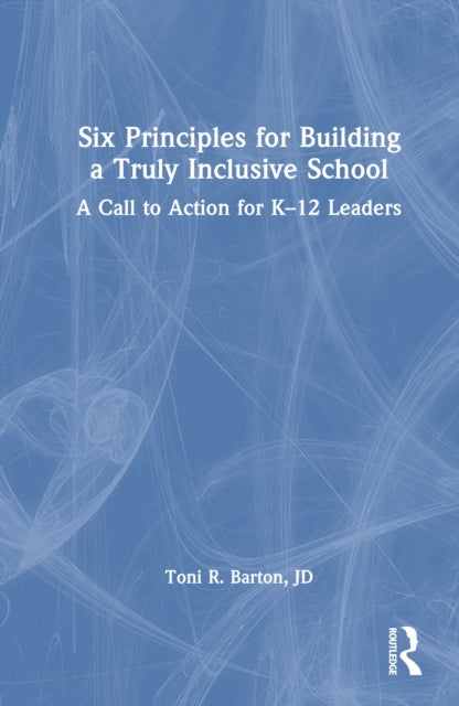 Book cover of: Six Principles for Building a Truly Inclusive School