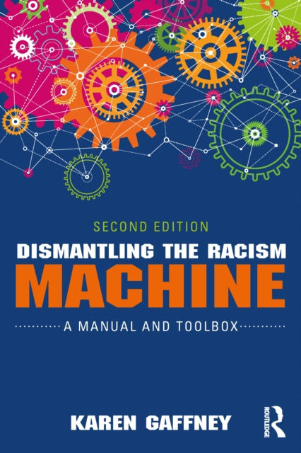 Book cover of: Dismantling the Racism Machine
