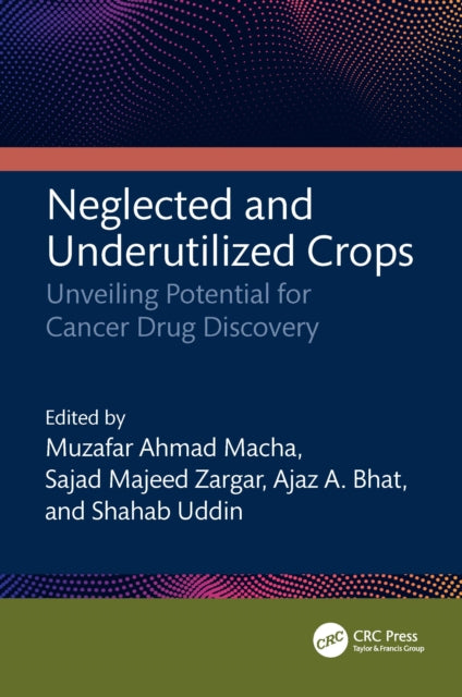Book cover of: Neglected and Underutilized Crops. By: Muzafar Ahmad Macha