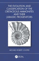 Book cover of: Evolution and Classification of the Cretaceous Ammonites and their Jurassic Progenitors. By: Michael Robert Cooper
