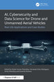 Book cover of: AI, Cybersecurity and Data Science for Drone and Unmanned Aerial Vehicles