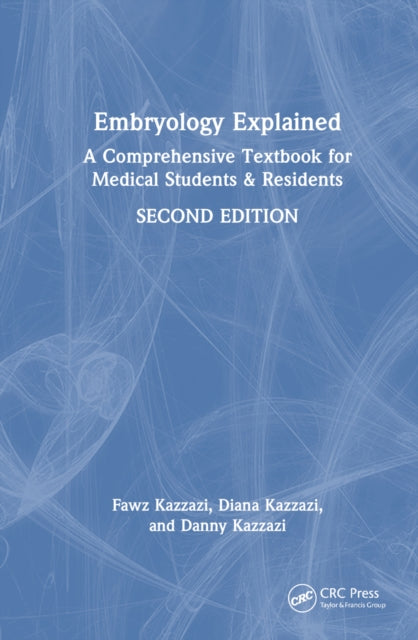 Book cover of: Embryology Explained. By: Fawz Kazzazi
