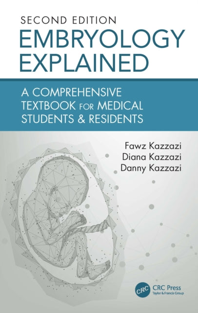 Book cover of: Embryology Explained. By: Fawz Kazzazi