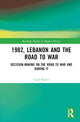 Book cover of: 1982, Lebanon and the Road to War. By: Yigal Kipnis