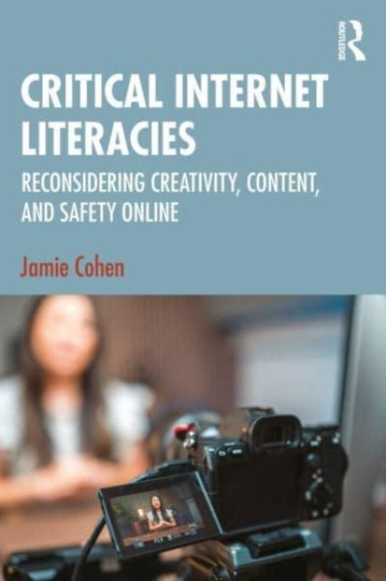 Book cover of: Critical Internet Literacies