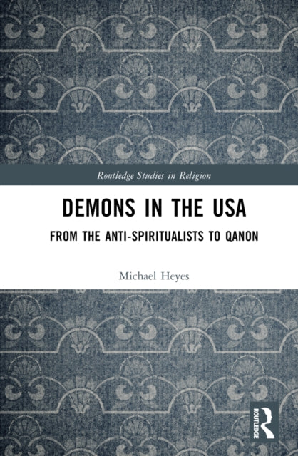 Book cover of: Demons in the USA. By: Michael E. Heyes