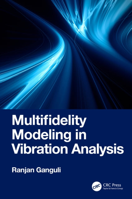 Book cover of: Multifidelity Modeling in Vibration Analysis