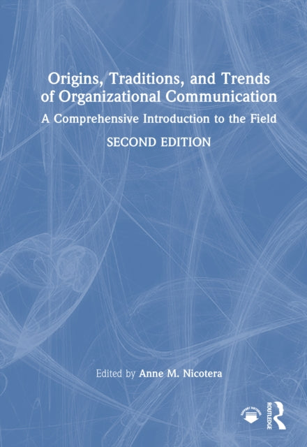 Book cover of: Origins, Traditions, and Trends of Organizational Communication