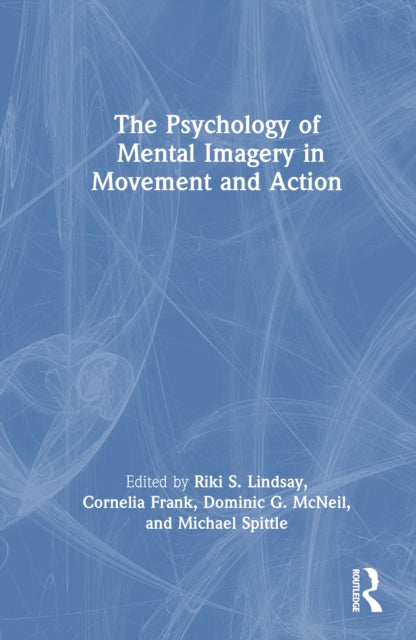 Book cover of: Psychology of Mental Imagery in Movement and Action