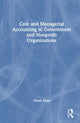 Book cover of: Cost and Managerial Accounting in Government and Nonprofit Organizations
