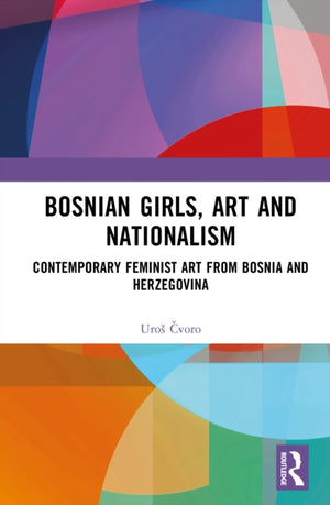 Bosnian Girls, Art and Nationalism