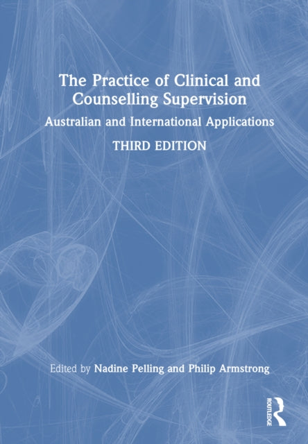 Book cover of: Practice of Clinical and Counselling Supervision. By: Nadine Pelling