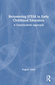 Book cover of: Reinventing STEM in Early Childhood Education. By: Eugene Geist