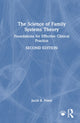 Book cover of: Science of Family Systems Theory. By: Jacob B. Priest