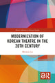 Book cover of: Modernization of Korean Theatre in the 20th Century. By: Mi-Won Yi